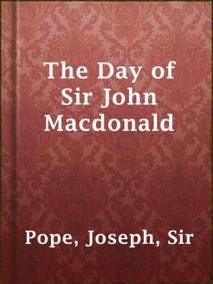 cover image of The Day of Sir John Macdonald